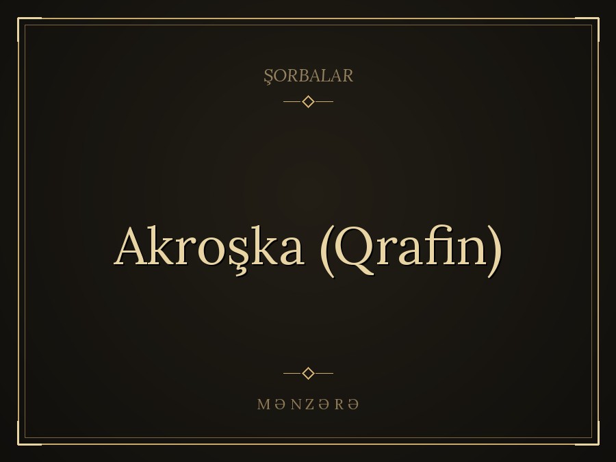 Akroşka (Qrafin)