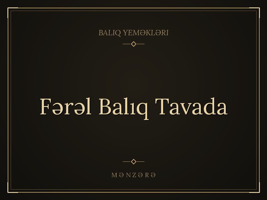 Fərəl Balıq Tavada