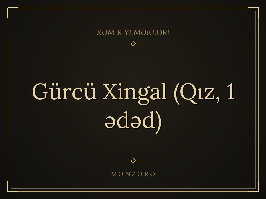 Gürcü Xingal (Qız, 1 ədəd)