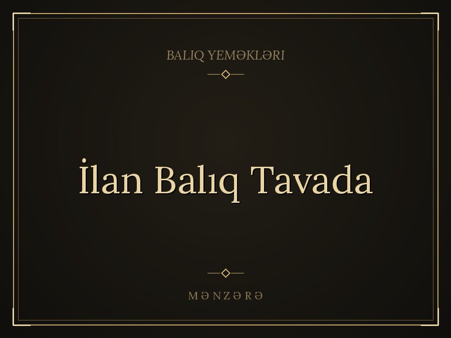 İlan Balıq Tavada