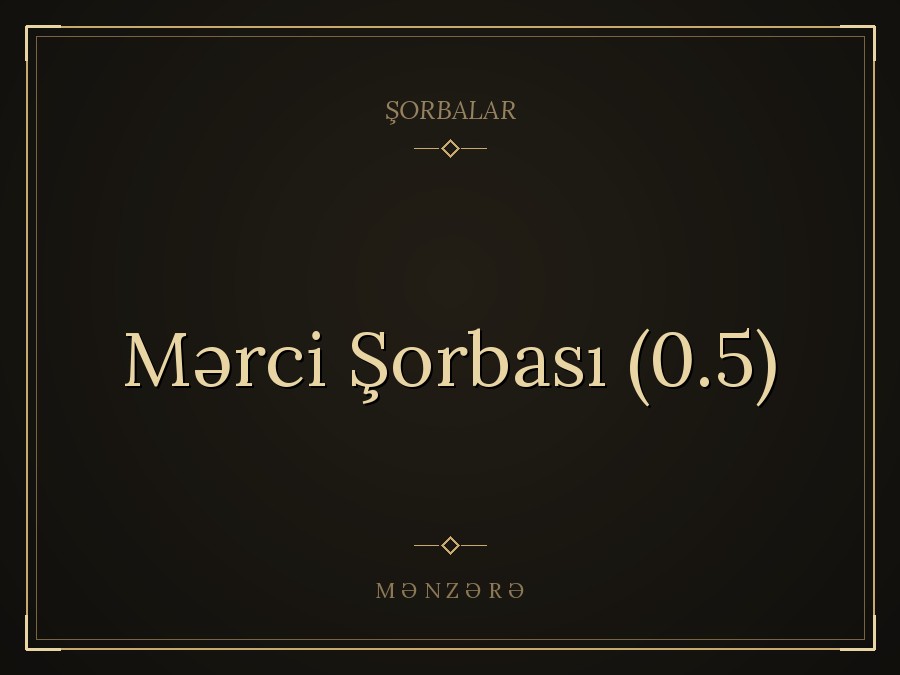 Mərci Şorbası (0.5)