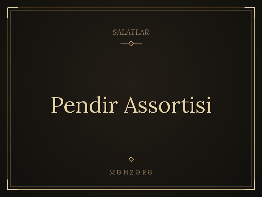 Pendir Assortisi