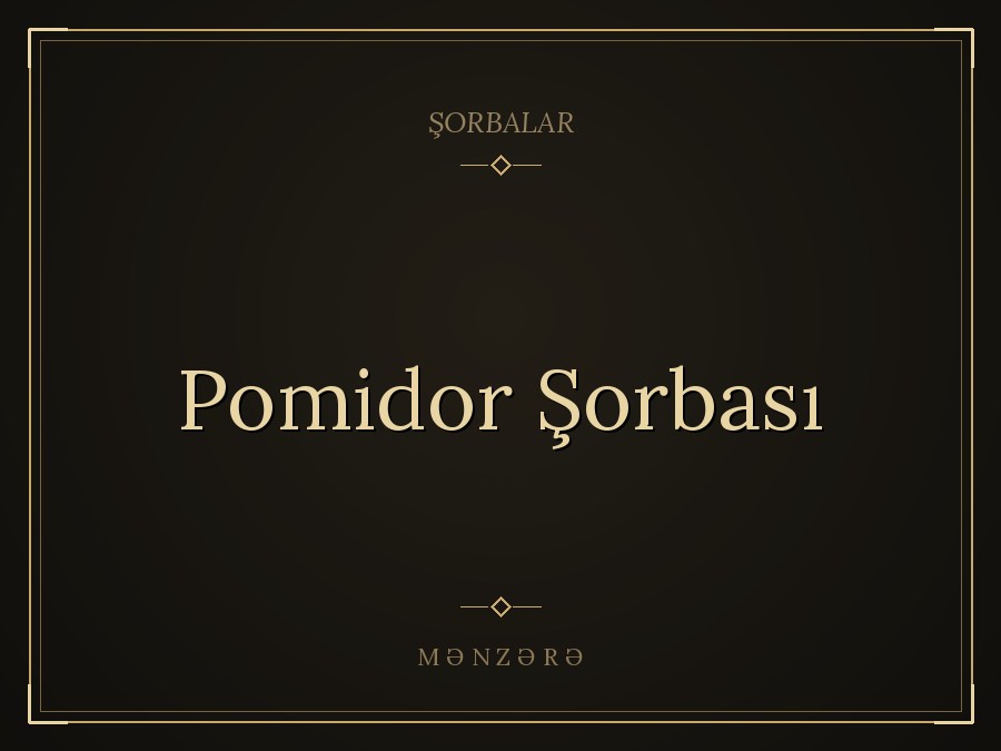 Pomidor Şorbası