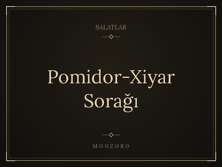 Pomidor-Xiyar Sorağı