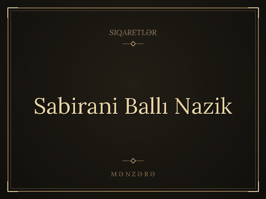 Sabirani Ballı Nazik