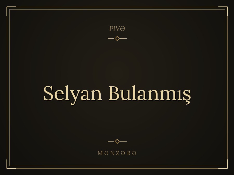 Selyan Bulanmış