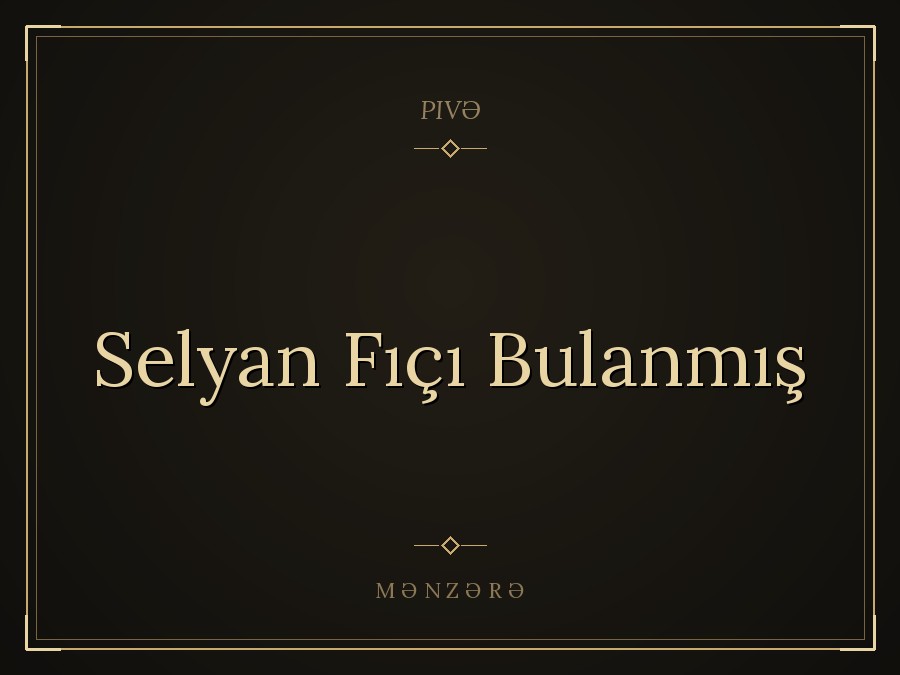 Selyan Fıçı Bulanmış