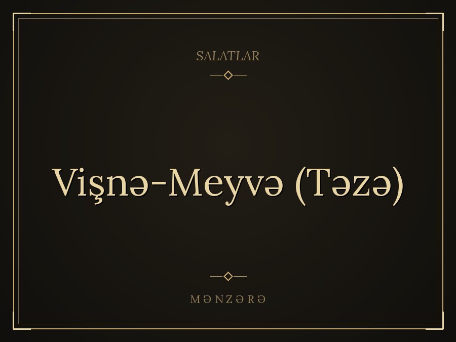 Vişnə-Meyvə (Təzə)