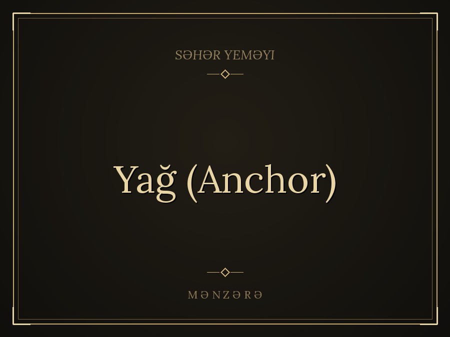 Yağ (Anchor)